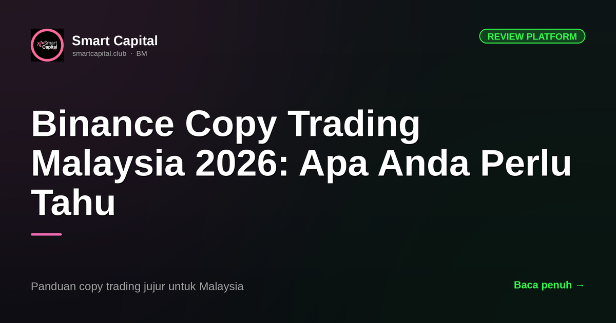Binance Copy Trading Malaysia 2026: Apa Anda Perlu Tahu