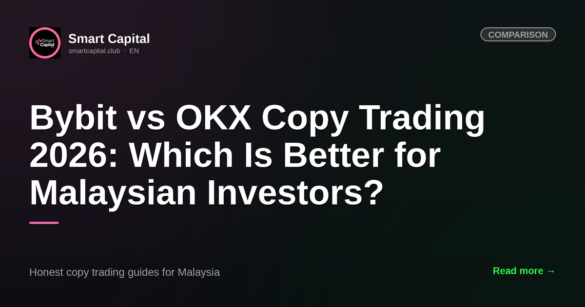 Bybit vs OKX Copy Trading 2026: Which Is Better for Malaysian Investors?