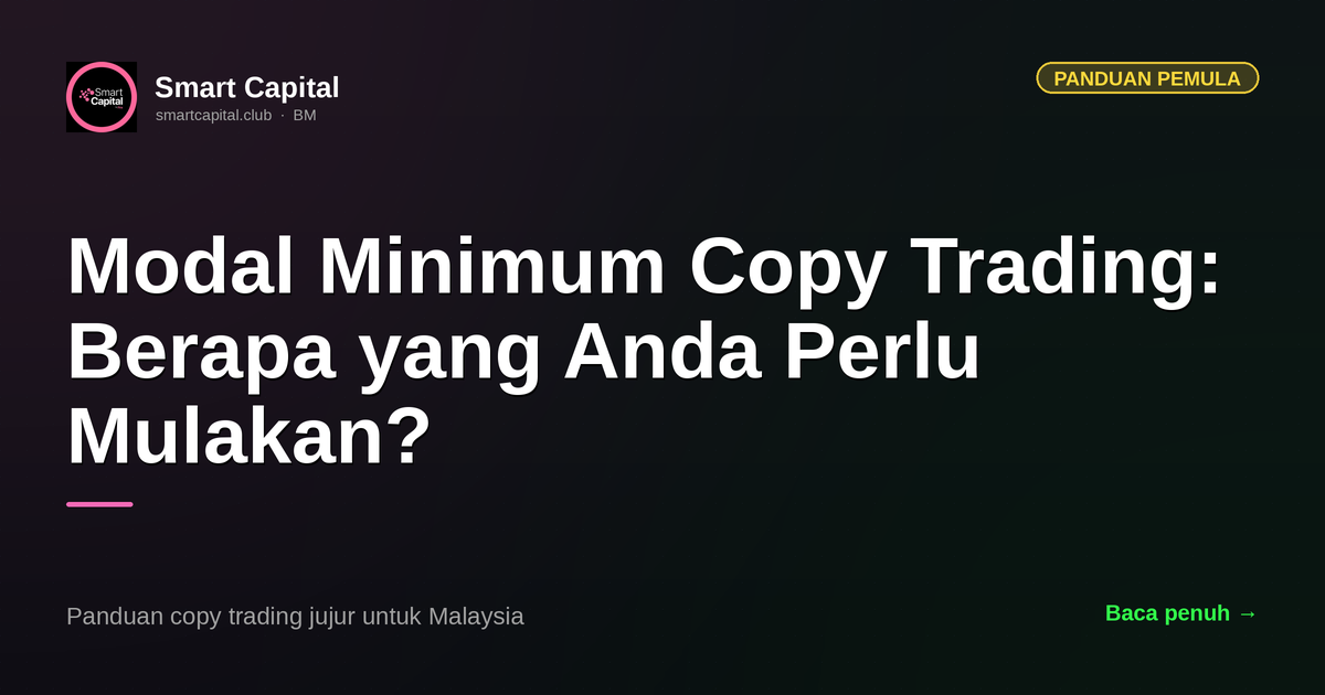 Modal Minimum Copy Trading: Berapa yang Anda Perlu Mulakan?