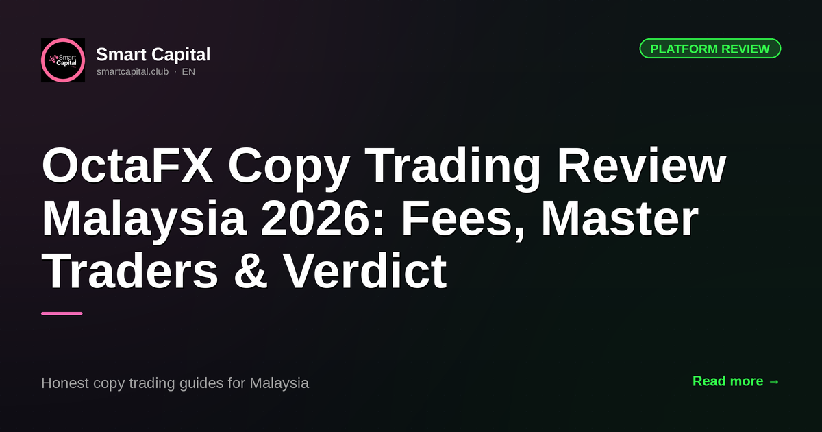 OctaFX Copy Trading Review Malaysia 2026: Fees, Master Traders & Verdict