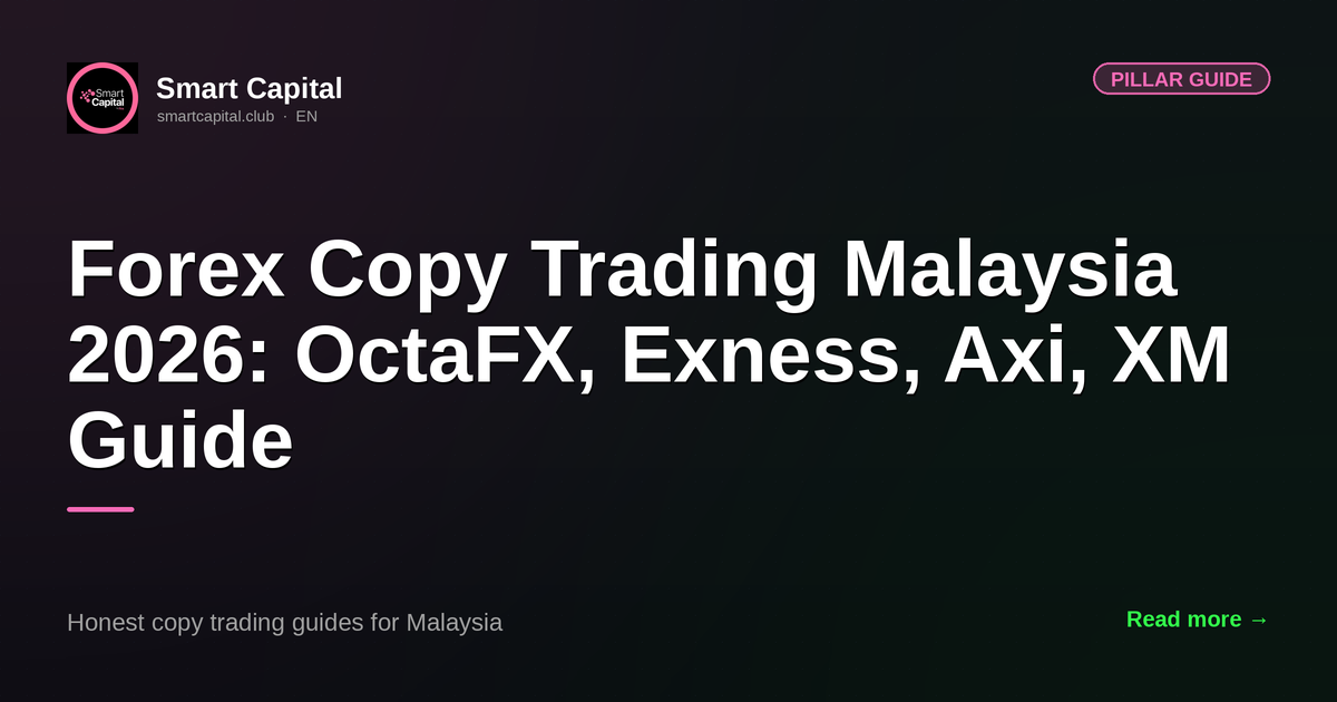 Forex Copy Trading Malaysia 2026: OctaFX, Exness, Axi, XM Guide