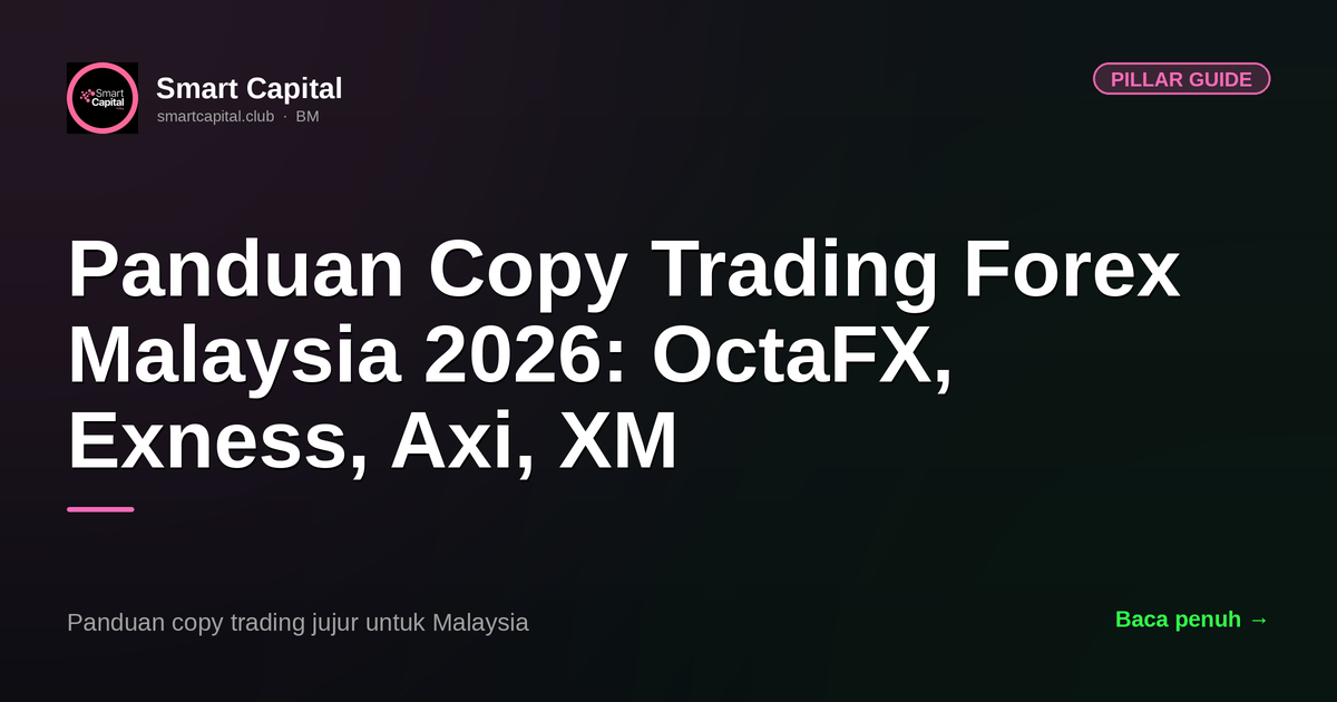 Panduan Copy Trading Forex Malaysia 2026: OctaFX, Exness, Axi, XM